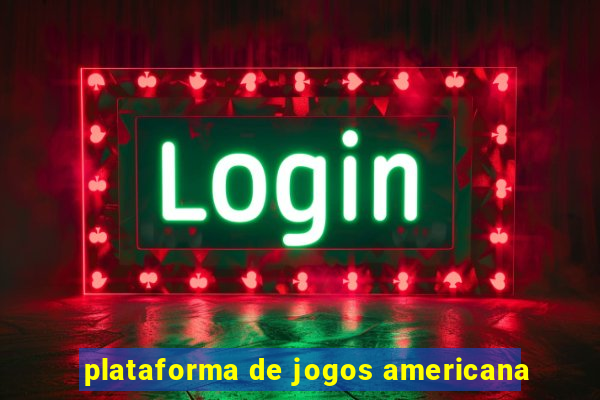 plataforma de jogos americana