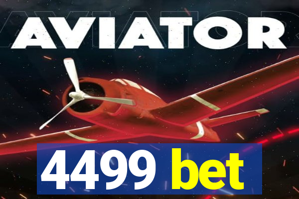 4499 bet