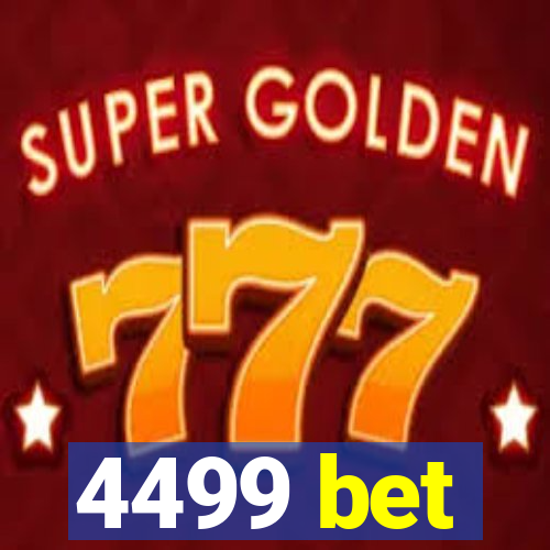 4499 bet