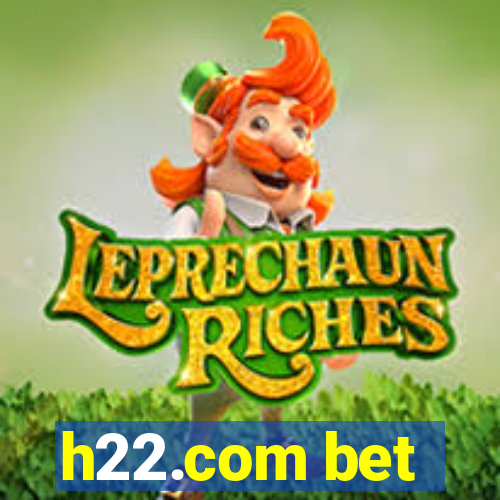 h22.com bet