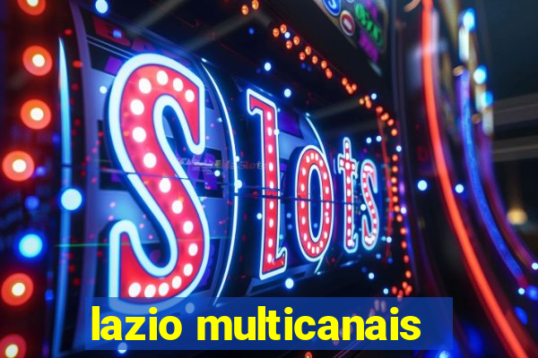 lazio multicanais