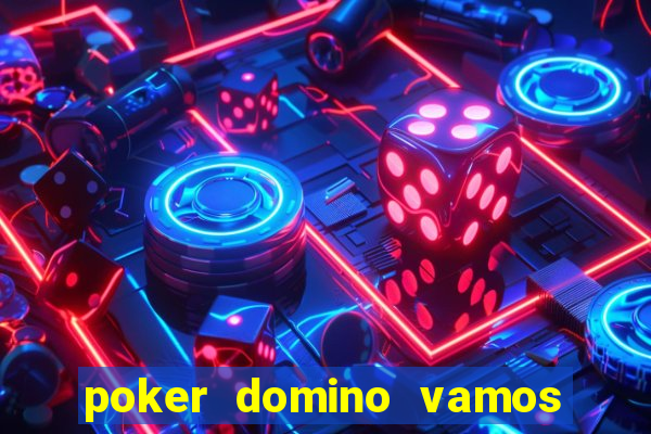 poker domino vamos penghasil uang