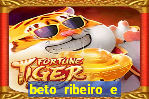 beto ribeiro e carla albuquerque separados