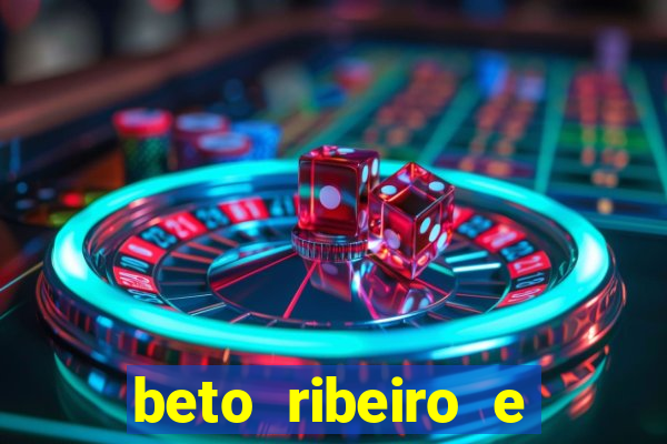 beto ribeiro e carla albuquerque separados