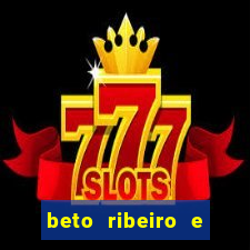 beto ribeiro e carla albuquerque separados