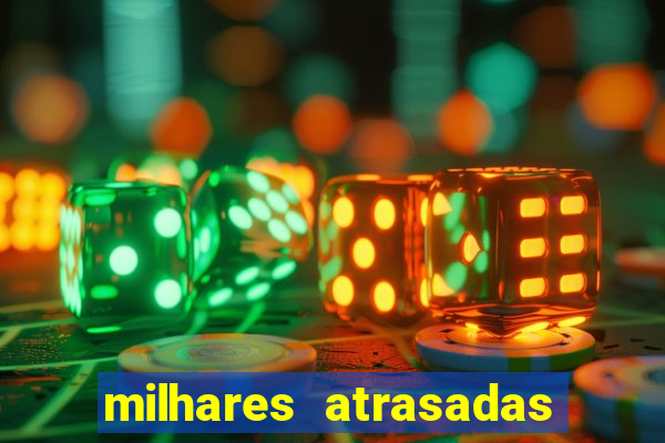 milhares atrasadas na federal