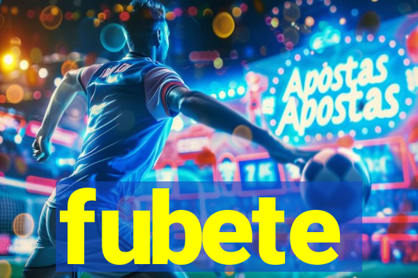 fubete