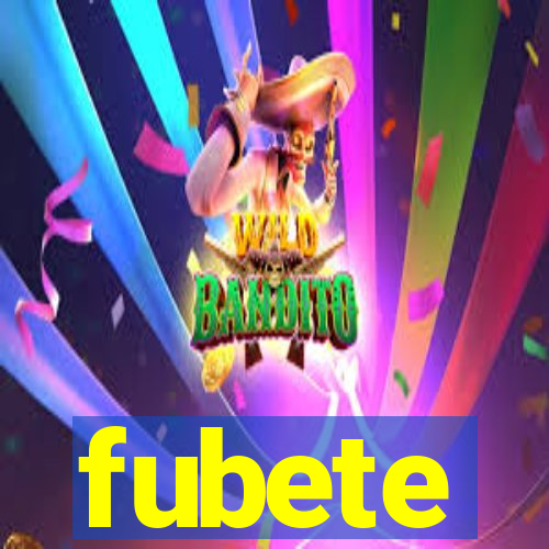 fubete