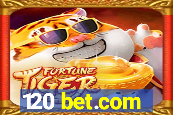 120 bet.com