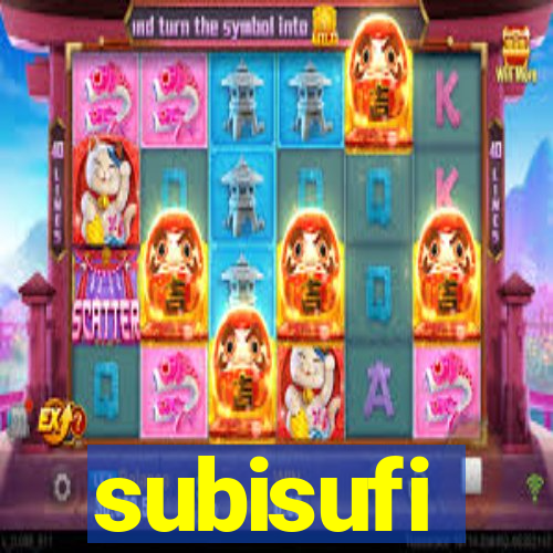 subisufi