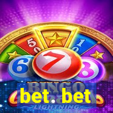 bet. bet
