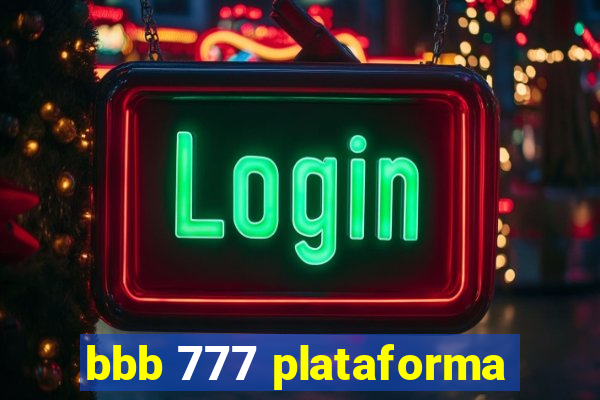bbb 777 plataforma