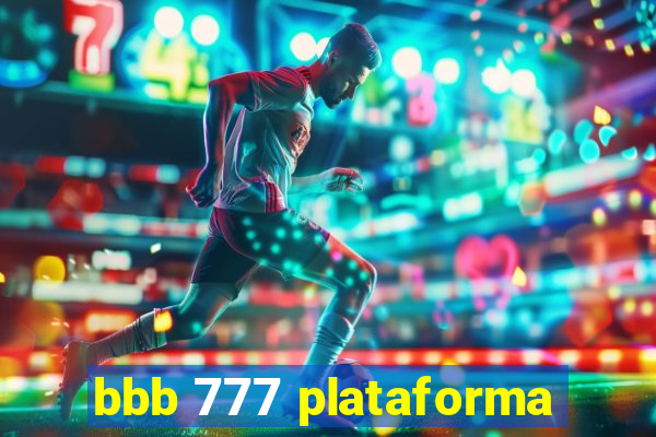 bbb 777 plataforma