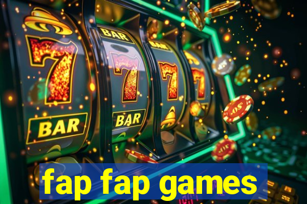 fap fap games