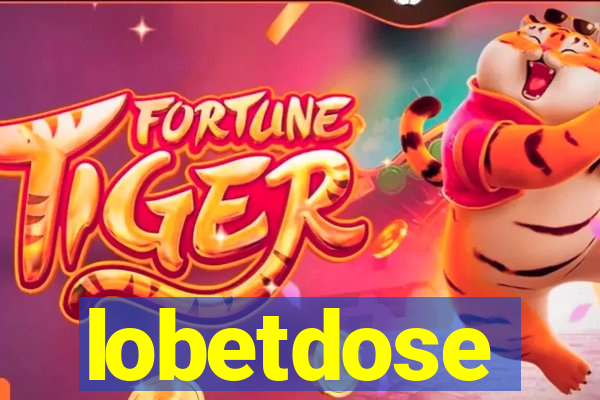 lobetdose
