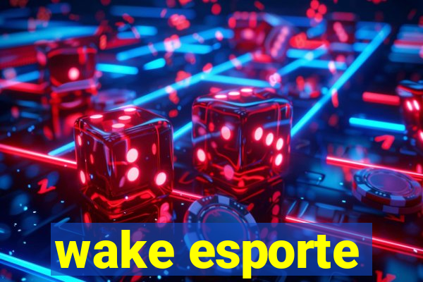 wake esporte