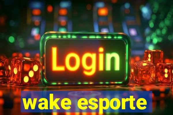 wake esporte