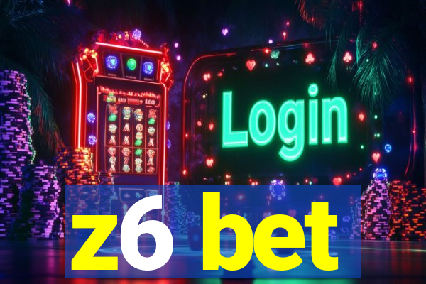 z6 bet