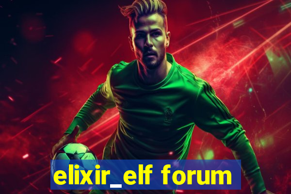 elixir_elf forum