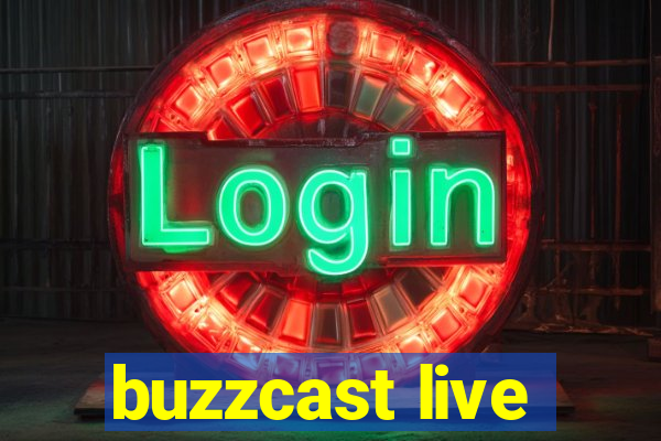 buzzcast live