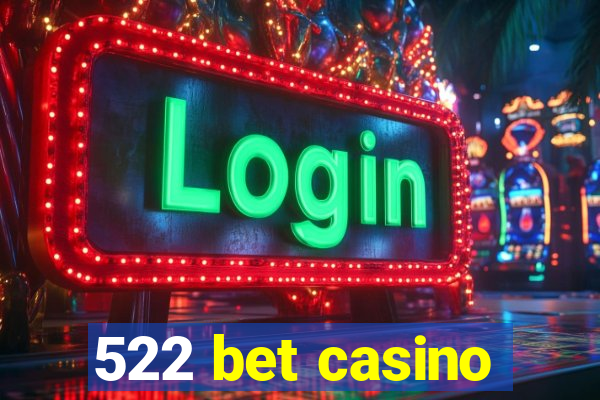 522 bet casino