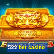 522 bet casino