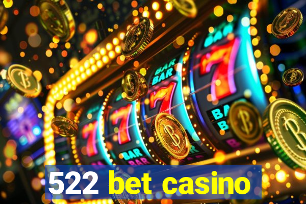 522 bet casino