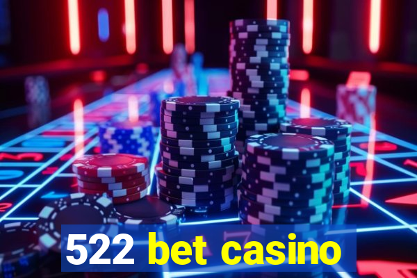 522 bet casino