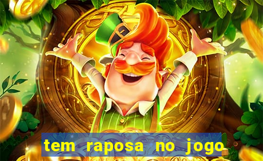 tem raposa no jogo do bicho