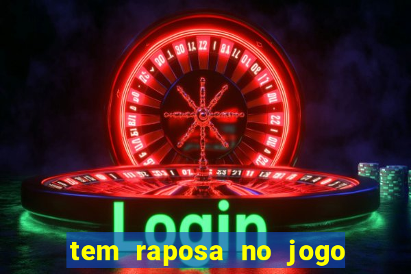 tem raposa no jogo do bicho