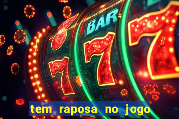 tem raposa no jogo do bicho