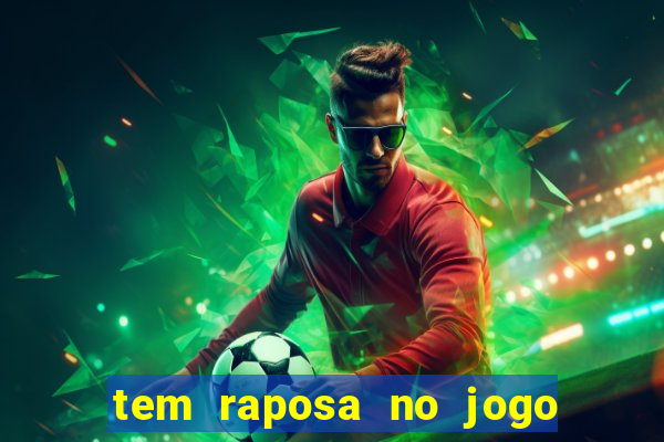 tem raposa no jogo do bicho