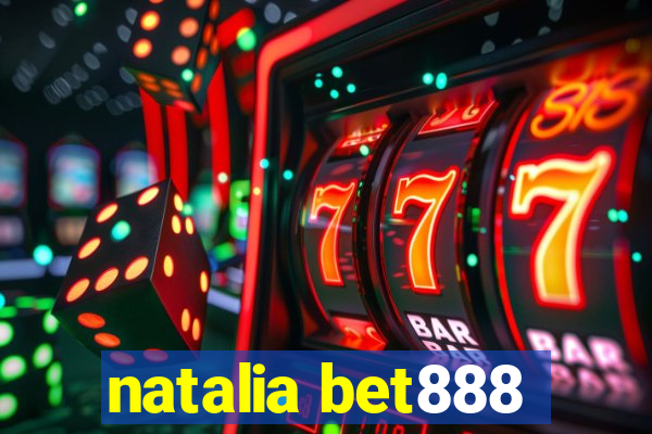 natalia bet888