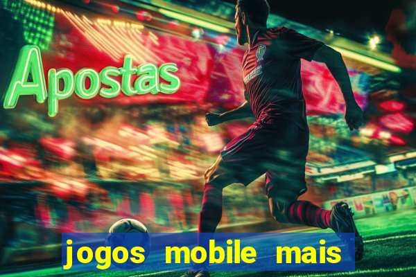 jogos mobile mais jogados 2024