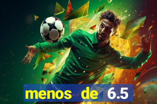 menos de 6.5 escanteios o que significa