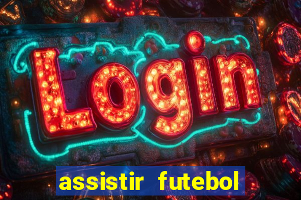 assistir futebol online play hd