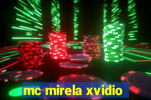 mc mirela xvidio