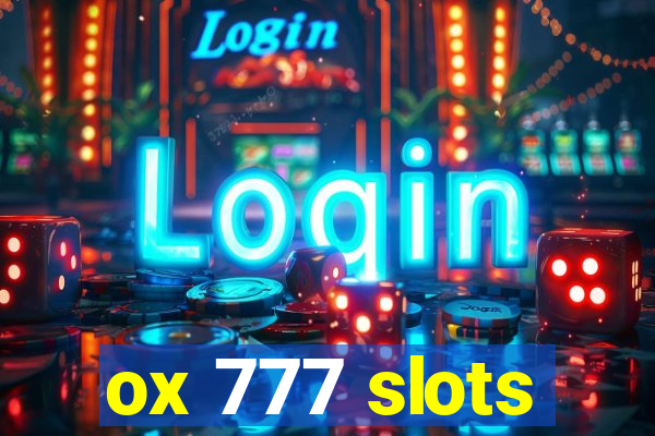 ox 777 slots