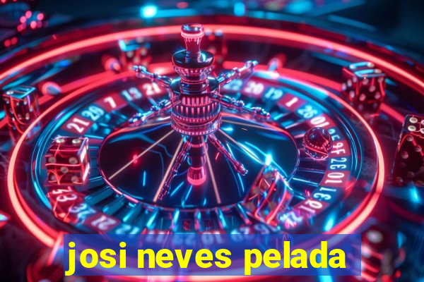 josi neves pelada