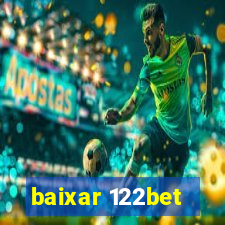 baixar 122bet