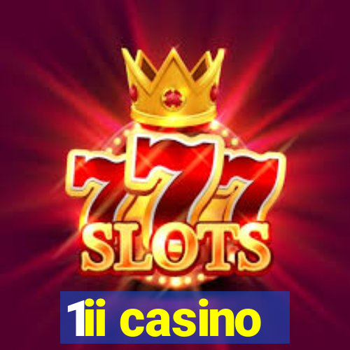 1ii casino