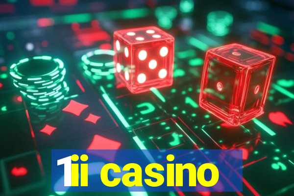 1ii casino