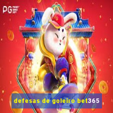 defesas de goleiro bet365