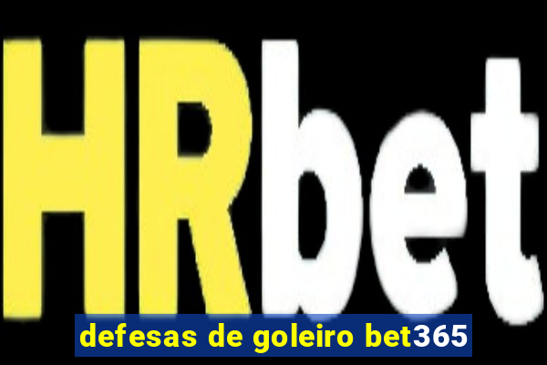 defesas de goleiro bet365