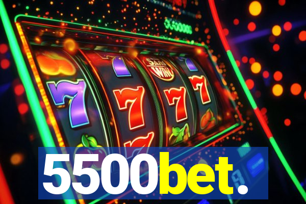 5500bet.