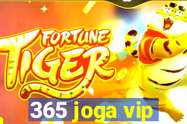 365 joga vip
