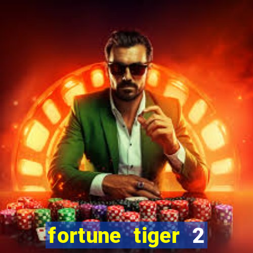 fortune tiger 2 demo grátis