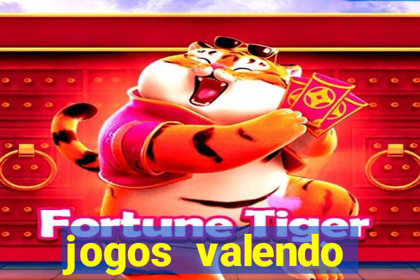 jogos valendo dinheiro online