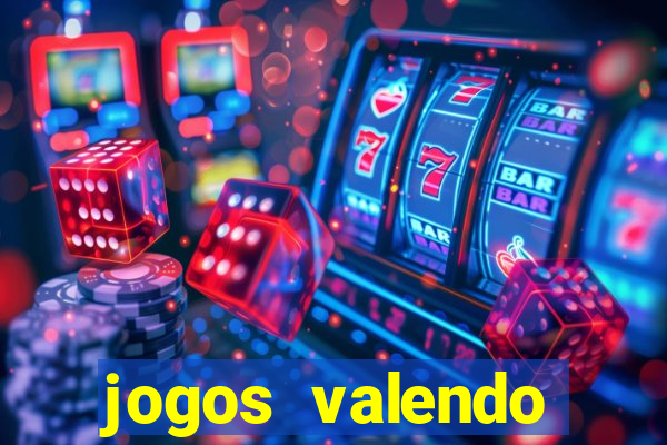 jogos valendo dinheiro online