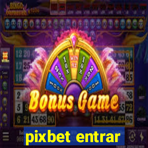pixbet entrar